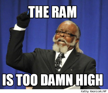 the-ram-is-too-damn-high