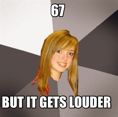 67-but-it-gets-louder