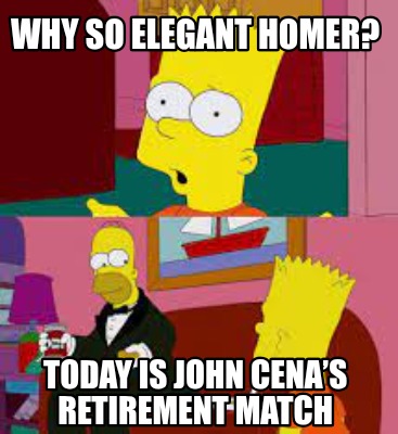 why-so-elegant-homer-today-is-john-cenas-retirement-match3