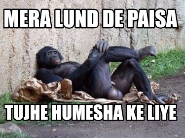 mera-lund-de-paisa-tujhe-humesha-ke-liye