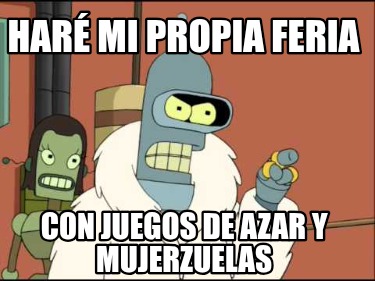 har-mi-propia-feria-con-juegos-de-azar-y-mujerzuelas