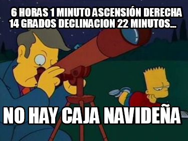6-horas-1-minuto-ascensin-derecha-14-grados-declinacion-22-minutos...-no-hay-caj