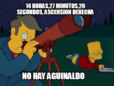 14-horas27-minutos20-segundos-ascension-derecha-no-hay-aguinaldo
