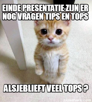 einde-presentatie-zijn-er-nog-vragen-tips-en-tops-alsjeblieft-veel-tops-