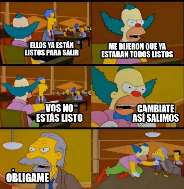 ellos-ya-estn-listos-para-salir-me-dijeron-que-ya-estaban-todos-listos-vos-no-es