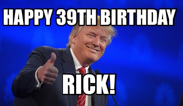 happy-39th-birthday-rick
