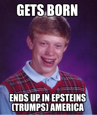 gets-born-ends-up-in-epsteins-trumps-america