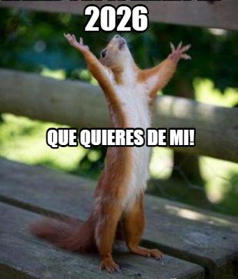 2026-que-quieres-de-mi
