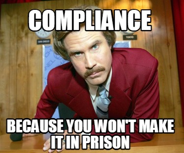compliance-because-you-wont-make-it-in-prison