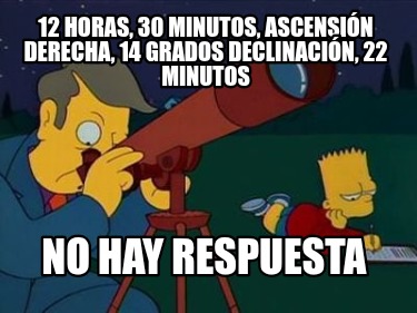12-horas-30-minutos-ascensin-derecha-14-grados-declinacin-22-minutos-no-hay-resp