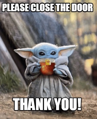 please-close-the-door-thank-you