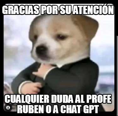gracias-por-su-atencin-cualquier-duda-al-profe-ruben-o-a-chat-gpt
