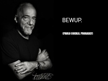 bewup.-paulo-coehlo-probably
