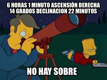 6-horas-1-minuto-ascensin-derecha-14-grados-declinacion-22-minutos-no-hay-sobre9