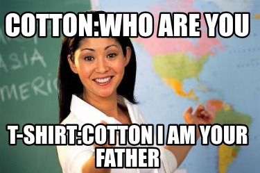 cottonwho-are-you-t-shirtcotton-i-am-your-father