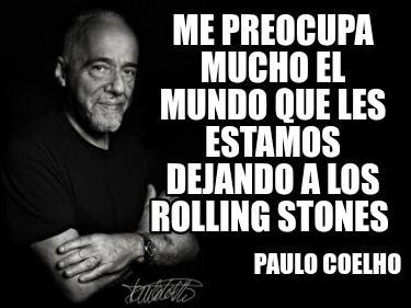 me-preocupa-mucho-el-mundo-que-les-estamos-dejando-a-los-rolling-stones-paulo-co
