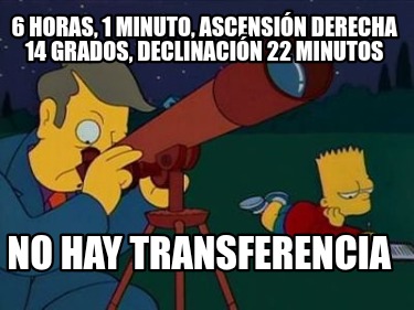 6-horas-1-minuto-ascensin-derecha-14-grados-declinacin-22-minutos-no-hay-transfe