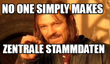 no-one-simply-makes-zentrale-stammdaten