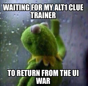 waiting-for-my-alt1-clue-trainer-to-return-from-the-ui-war