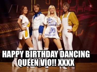 happy-birthday-dancing-queen-vio-xxxx