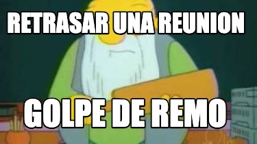 retrasar-una-reunion-golpe-de-remo