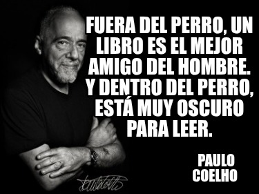 fuera-del-perro-un-libro-es-el-mejor-amigo-del-hombre.-y-dentro-del-perro-est-mu