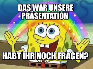 das-war-unsere-prsentation-habt-ihr-noch-fragen