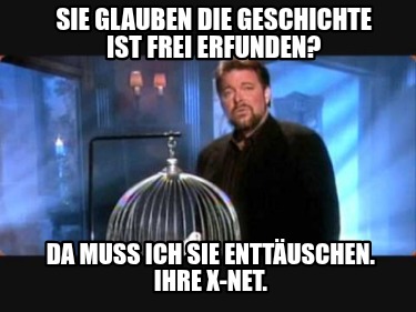 sie-glauben-die-geschichte-ist-frei-erfunden-da-muss-ich-sie-enttuschen.-ihre-x-