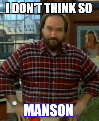 i-dont-think-so-manson