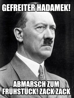 gefreiter-hadamek-abmarsch-zum-frhstck-zack-zack