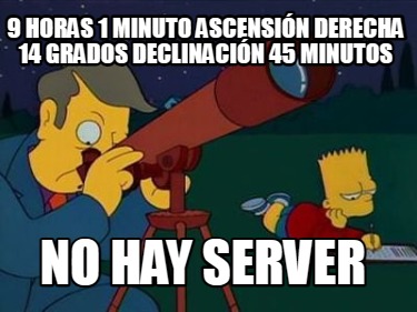 9-horas-1-minuto-ascensin-derecha-14-grados-declinacin-45-minutos-no-hay-server
