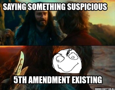 saying-something-suspicious-5th-amendment-existing