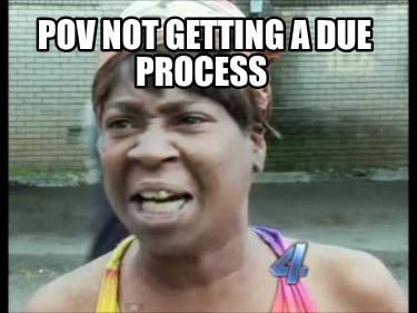 pov-not-getting-a-due-process