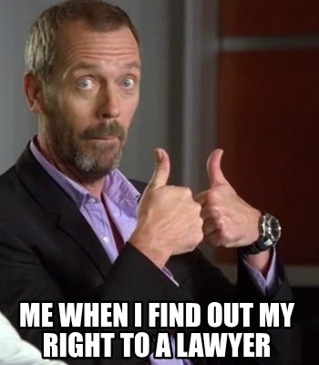 me-when-i-find-out-my-right-to-a-lawyer