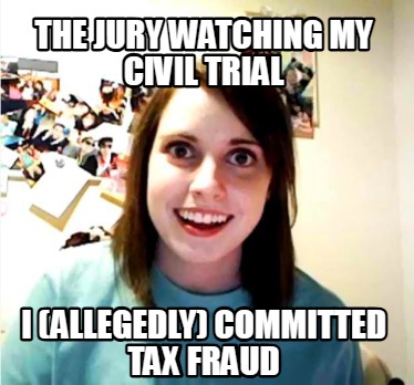 the-jury-watching-my-civil-trial-i-allegedly-committed-tax-fraud