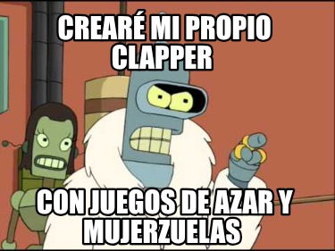 crear-mi-propio-clapper-con-juegos-de-azar-y-mujerzuelas