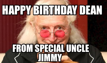 happy-birthday-dean-from-special-uncle-jimmy