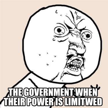 the-government-when-their-power-is-limitwed