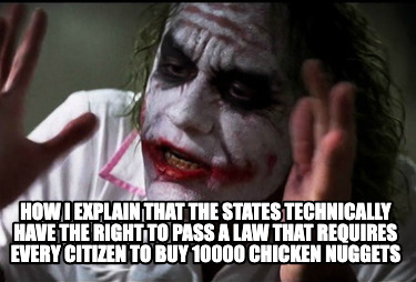 how-i-explain-that-the-states-technically-have-the-right-to-pass-a-law-that-requ