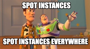 spot-instances-spot-instances-everywhere