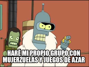 har-mi-propio-grupo-con-mujerzuelas-y-juegos-de-azar