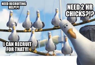need-recruiting-help-need-2-hr-chicks-i-can-recruit-for-that