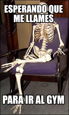 esperando-que-me-llames-para-ir-al-gym