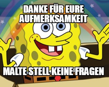 danke-fr-eure-aufmerksamkeit-malte-stell-keine-fragen