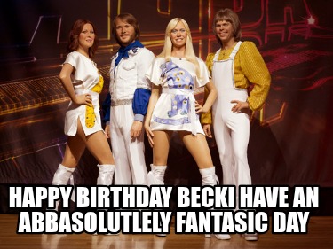 happy-birthday-becki-have-an-abbasolutlely-fantasic-day