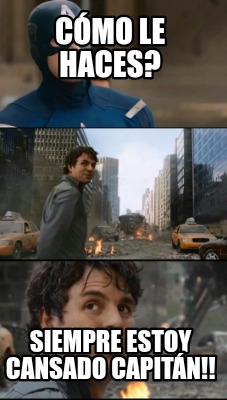 cmo-le-haces-siempre-estoy-cansado-capitn