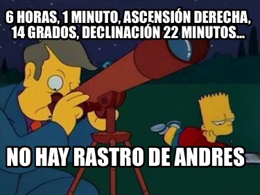 6-horas-1-minuto-ascensin-derecha-14-grados-declinacin-22-minutos...-no-hay-rast