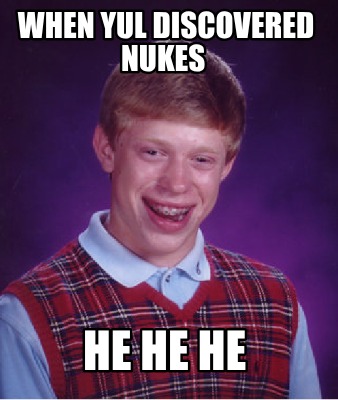 when-yul-discovered-nukes-he-he-he