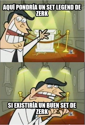 aqu-pondra-un-set-legend-de-zerk-si-existira-un-buen-set-de-zerk