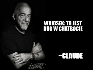 wniosek-to-jest-bug-w-chatbocie-claude